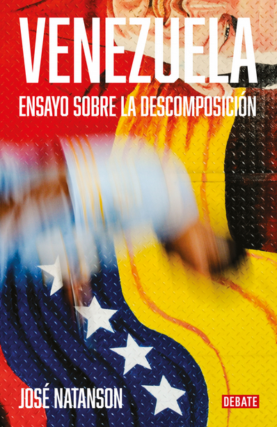 Venezuela: Ensayo sobre la Descomposición