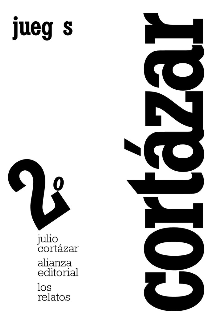 Los Relatos 2. Juegos| Julio Cortázar