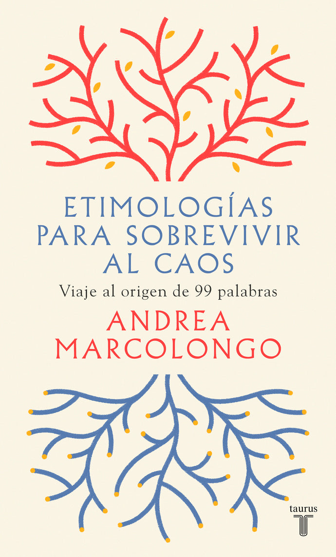Etimología para sobrevivir al caos. Viaje al origen de 99 palabras |  Andrea Marcolongo