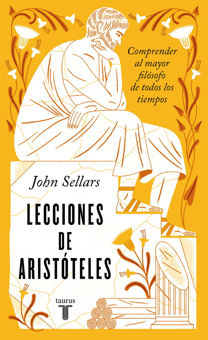 Lecciones de Aristóteles: Comprender al Mayor Filósofo de Todos los Tiempos | John Sellars