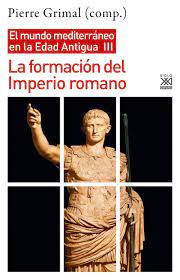 La Formacion del Imperio Romano | Pierre Grimal