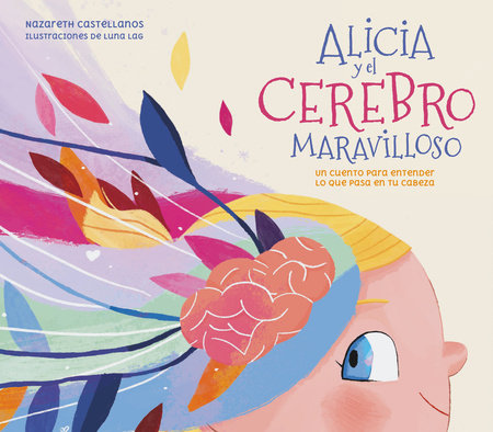 Alicia y el Cerebro Maravilloso| Nazareth Perales Castellanos