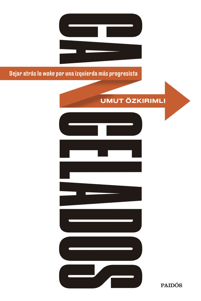 Cancelados. Dejar atrás lo woke por una izquierda más progresista | Umut Özkirimli