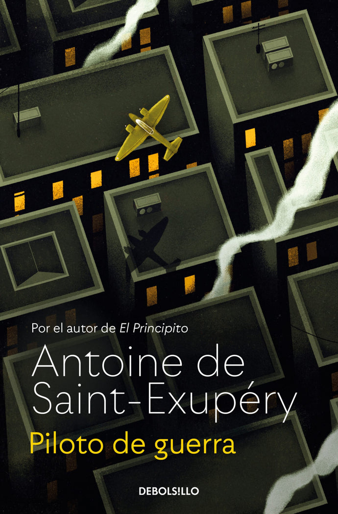 Piloto de guerra  | Antoine de Saint-Exupéry Proveedor Debolsillo