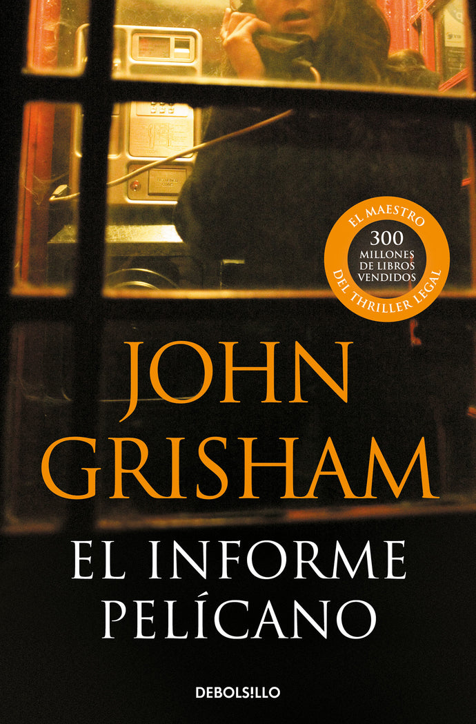 El Informe Pelícano | John Grisham