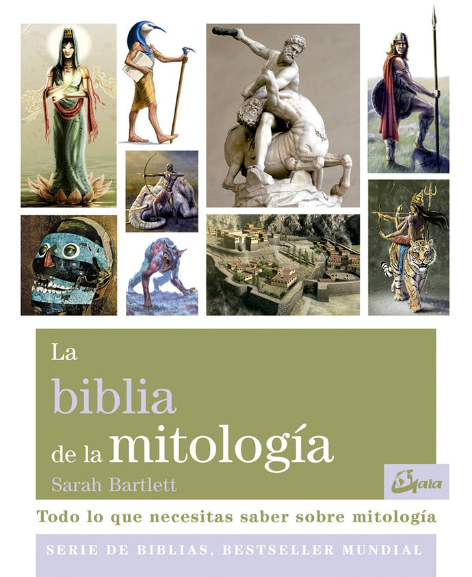 La Biblia de la Mitología: Todo lo que necesitas saber sobre Mitología | Sarah Bartlett