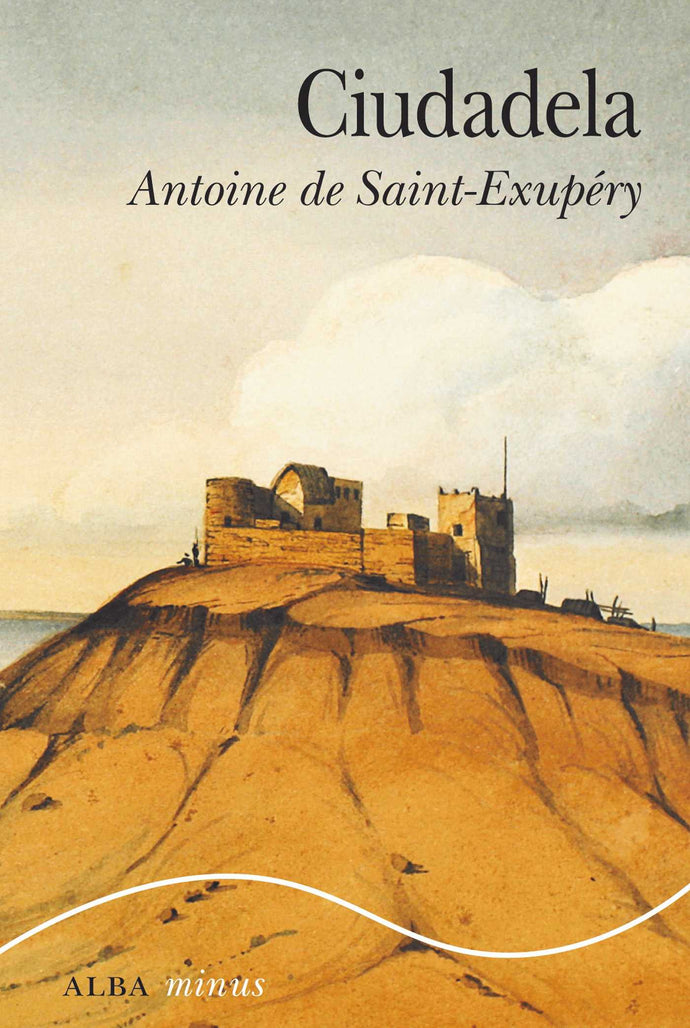 Ciudadela  | Antoine de Saint-Exupéry