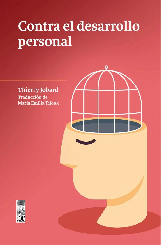 Contra el Desarrollo Personal | Thierry Jobard