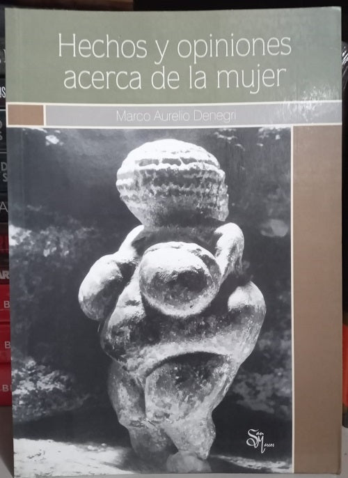 HECHOS Y OPINIONES ACERCA DE LA MUJER | MARCO AURELIO DENEGRI