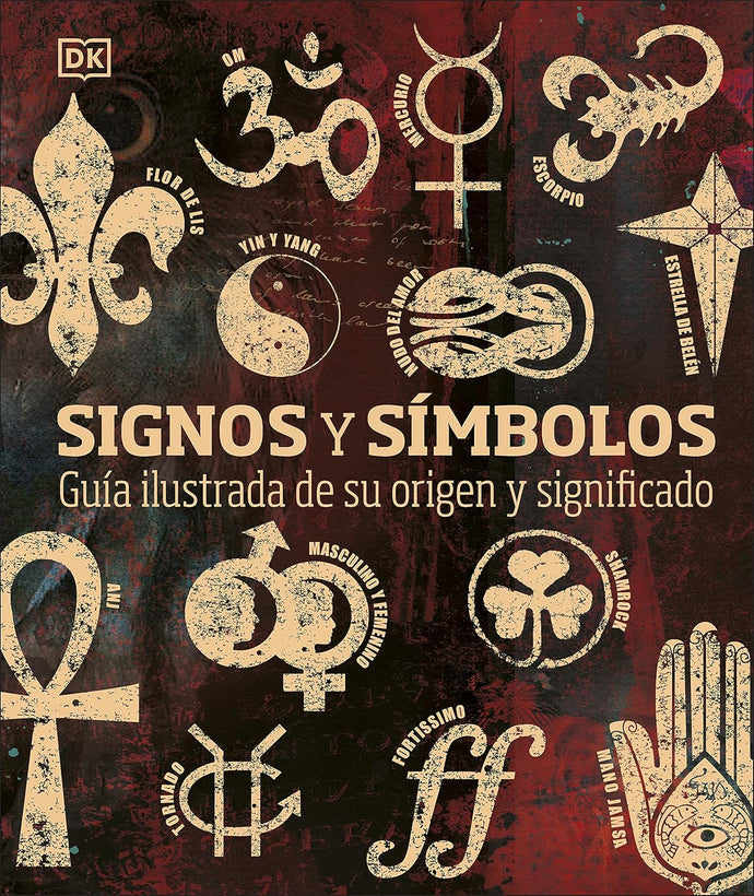 Signos y símbolos, Guía Ilustrada de su Origen y Significado