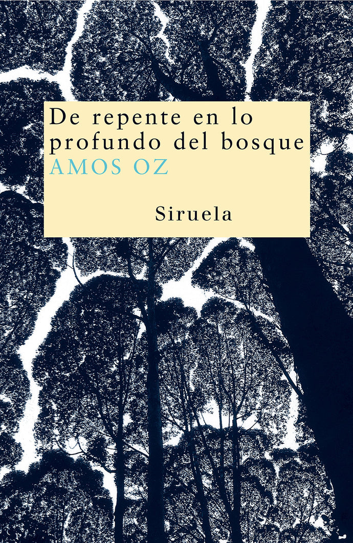 De repente en lo profundo del bosque | Amos Oz