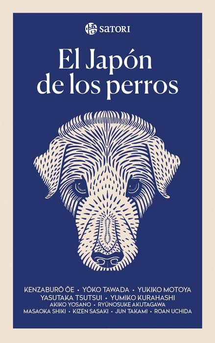 El Japón de los Perros | Kenzaburo Oe; Yoko Tawada; Yukiko Motoya; Yasutaka Tsutsui; Yumiko Kurahashi; Masaoka Shiki