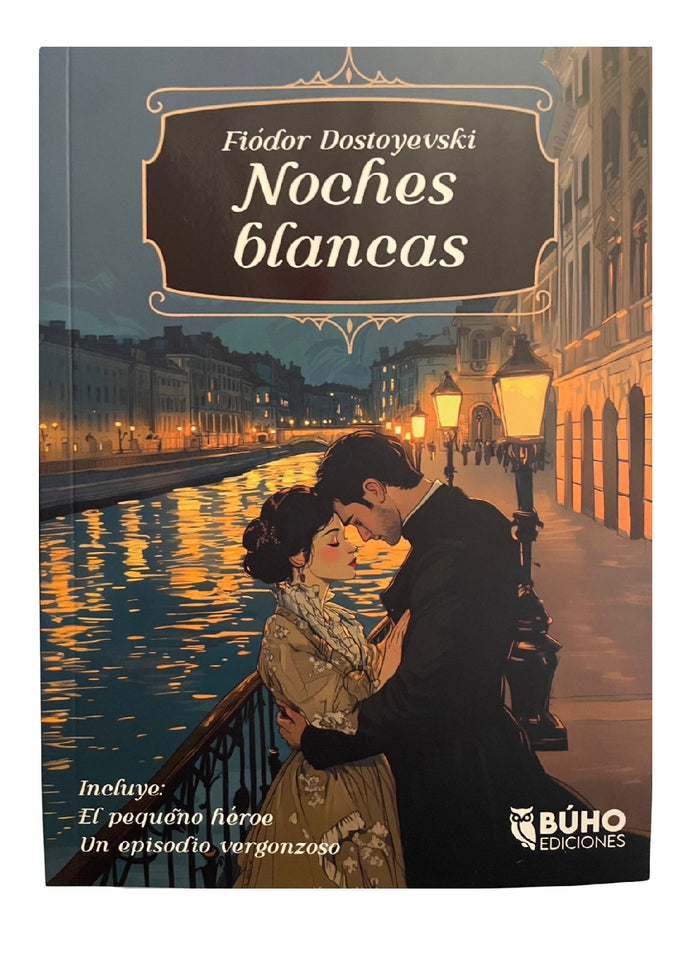 Noches Blancas | Fiódor Dostoyevski