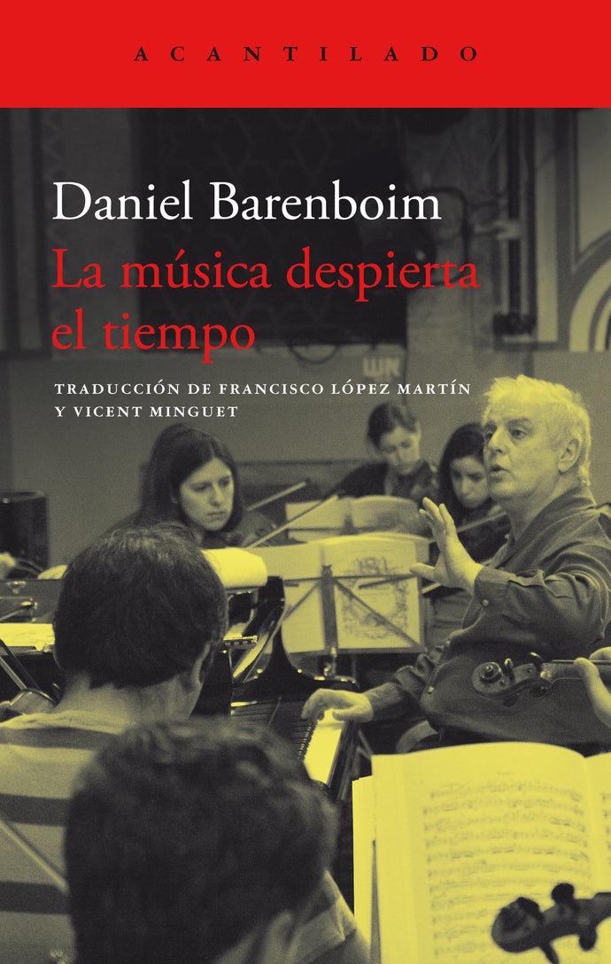 La Música Despierta el Tiempo | Daniel Barenboim