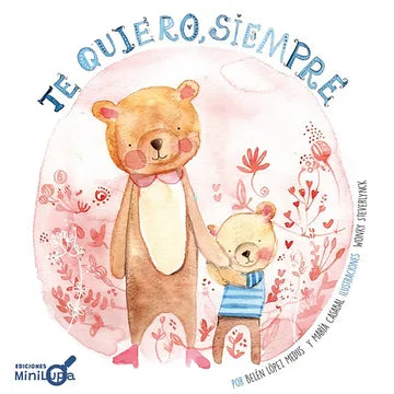 Te quiero siempre | Belén López Medus; María Casabal