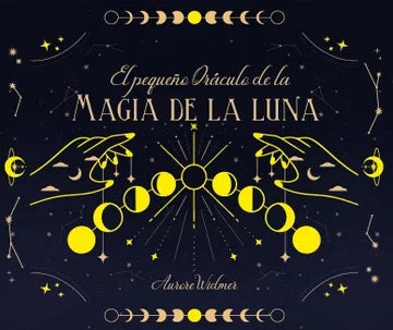 El Pequeño Oráculo de la Magia de la Luna | Aurore Widmer