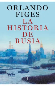 La Historia de Rusia | Orlando Figes