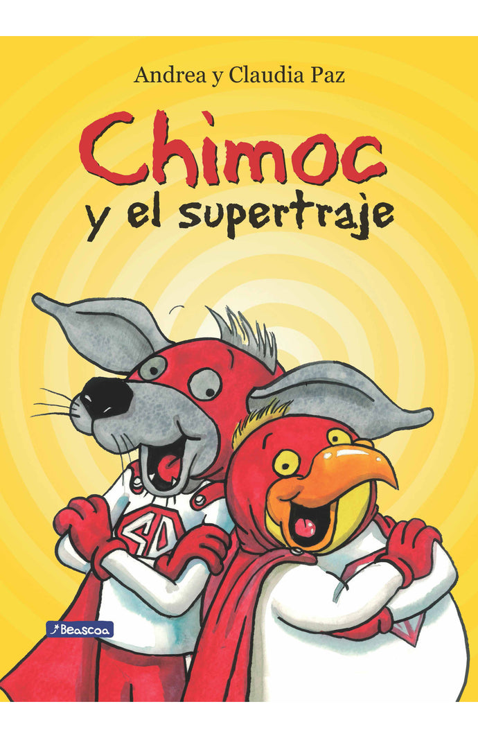 Chimoc y el Supertraje | Andrea y Claudia Paz