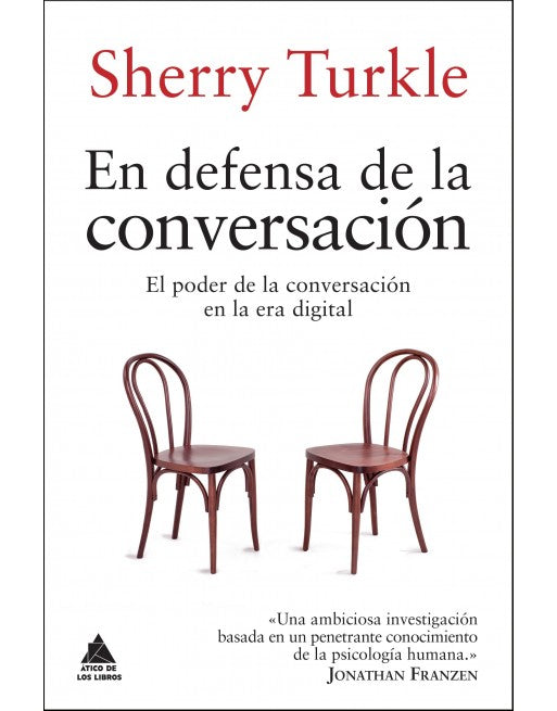 En Defensa de la Conversación: El Poder de la Conversación en la Era Digital | Sherry Turkle