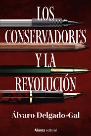 Los Conservadores y la Revolución | Álvaro Delgado-Gal