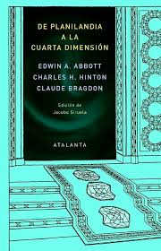 De Planilandia a la Cuarta Dimensión | Edwin A. Abbott; Charles H. Hinton; Claude Bragdon