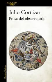 Prosa del Observatorio | Julio Cortázar