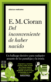 Del inconveniente de haber nacido | Emil Cioran
