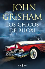 Los Chicos de Biloxi | John Grisham