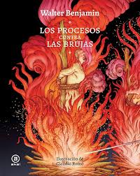 Los Procesos contra las Brujas | Walter Benjamin