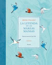 La Leyenda de las Mareas Mansas | Irene Vallejo; Lina Vila (ilustradora)