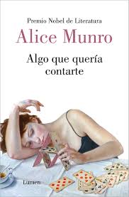 Algo que quería contarte | Alice Munro