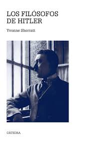 Los Filósofos de Hitler | Yvonne Sherratt