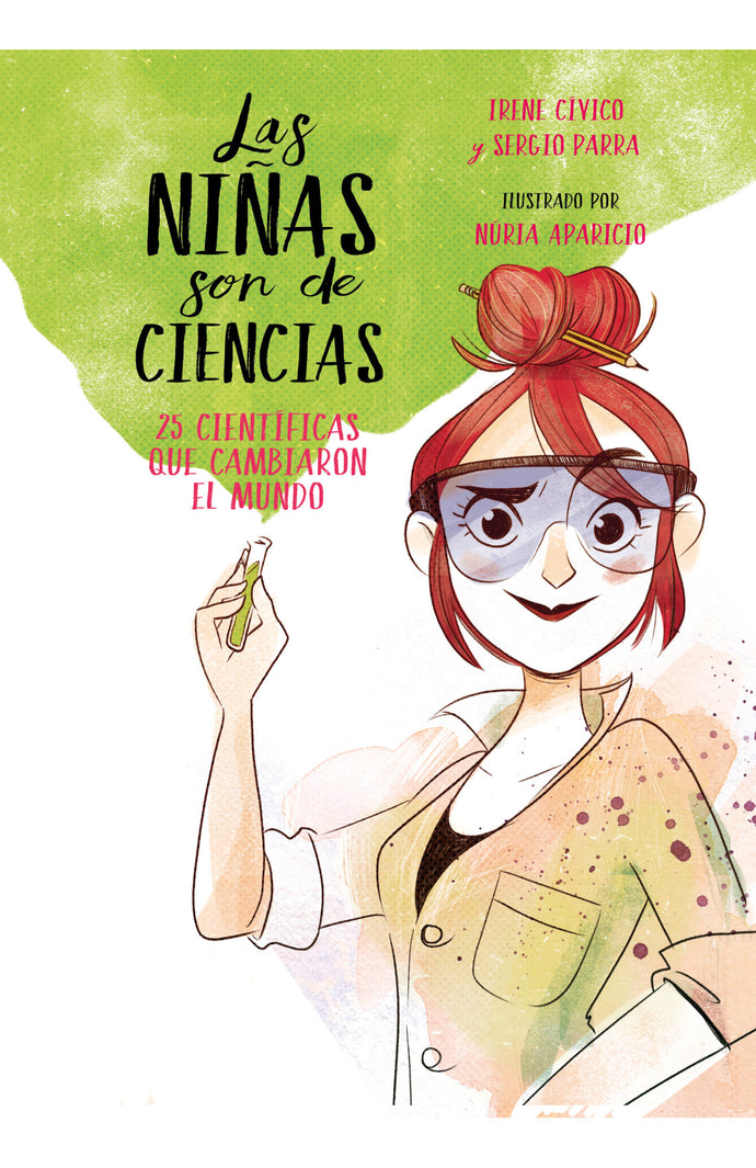 Las Niñas son de Ciencias, 25 Científicas que Cambiaron el Mundo | Irene Cívico; Sergio Parra