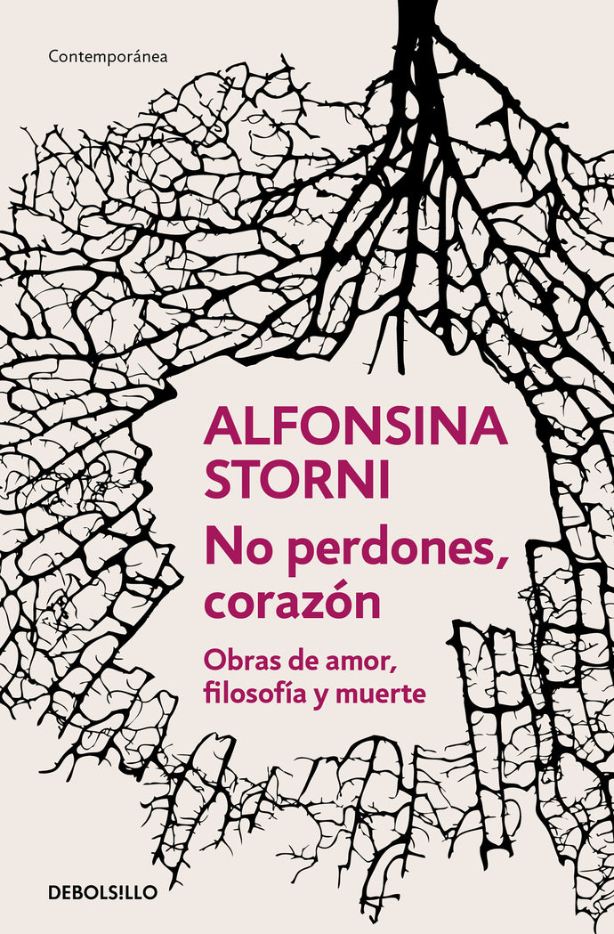 No perdones corazón. Obras de amor, filosofía y muerte| Alfonsina Storni