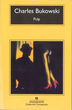 Cargar imagen en el visor de la galería, Pulp | Charles Bukowski
