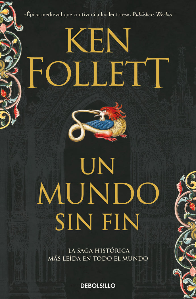 Un Mundo sin Fin. Saga Los Pilares de la Tierra 2 | Ken Follett