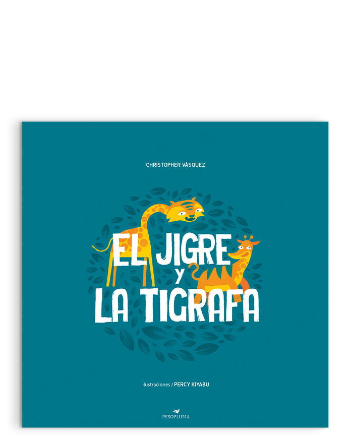 El Jigre y la Tigrafa | Christopher Vásquez