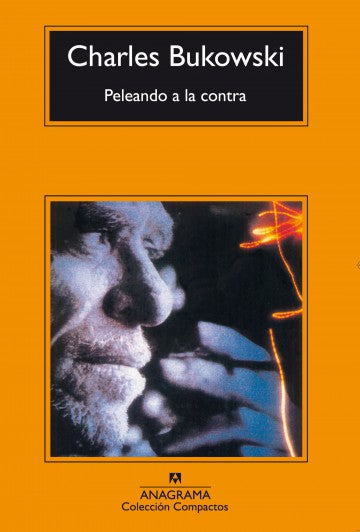Peleando a la Contra | Charles Bukowski