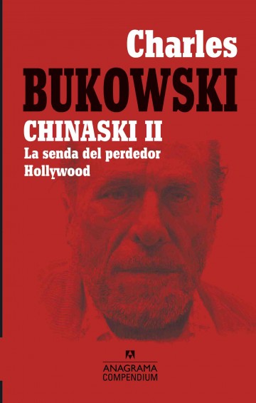 Chinaski II La Senda del Perdedor - Hollywood | Charles Bukowski
