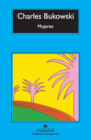 Mujeres | Charles Bukowski