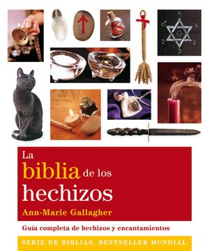 La Biblia de los Hechizos | Ann-Marie Gallagher