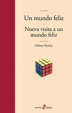 Un Mundo Feliz y Nueva Visita a un Mundo Feliz | Aldous Huxley