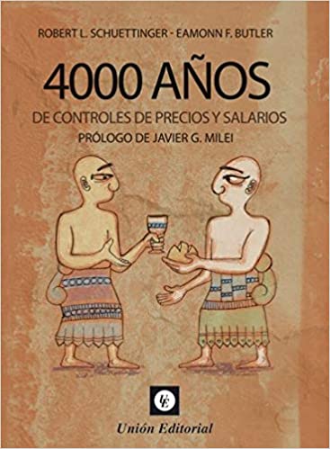 4000 Años de Controles de Precios y Salarios | Robert Schuettinger - Butler Eamonn