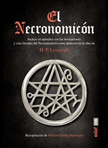 EL NECRONOMICÓN. Incluye un apéndice con las invocaciones y citas literales del Necromicón | H.P Lovecraft