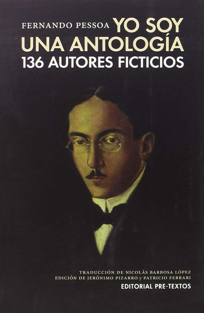 Yo Soy una Antología, 136 Autores Científicos | Fernando Pessoa