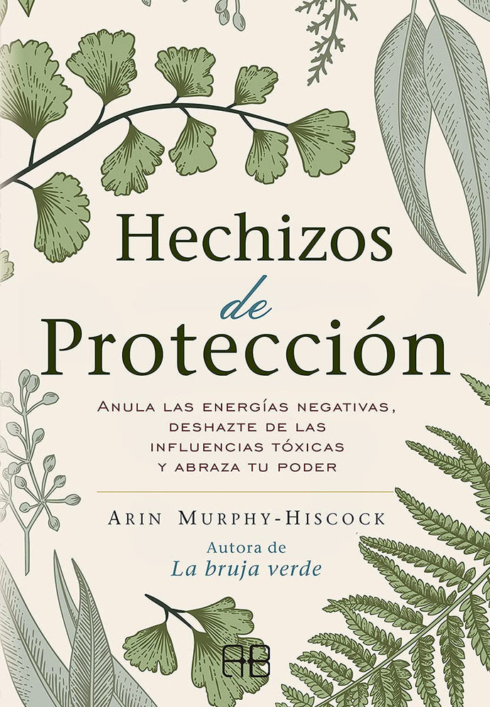Hechizos de Protección |  Arin Murphy-Hiscock