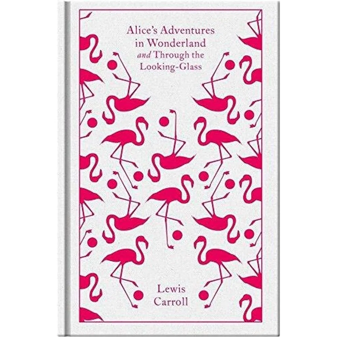 Alice's Adventures in Wonderland & through the looking glass | Lewis Carroll