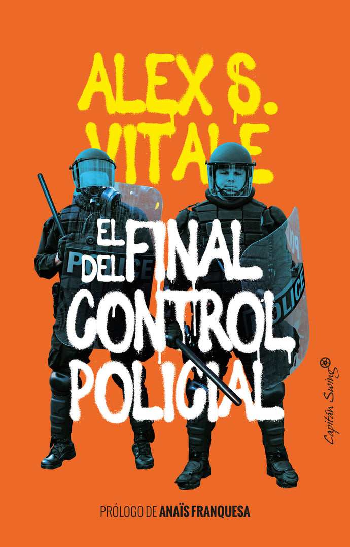 El final del control policial | Alex Vitale