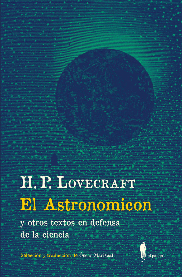 El Astronomicon y otros Textos en Defensa de La Ciencia | Howard Phillips Lovecraft