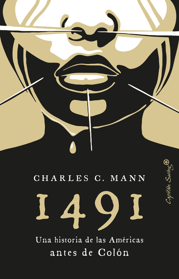 1491: Una Nueva Historia de las Américas antes de Colón | Charles Mann